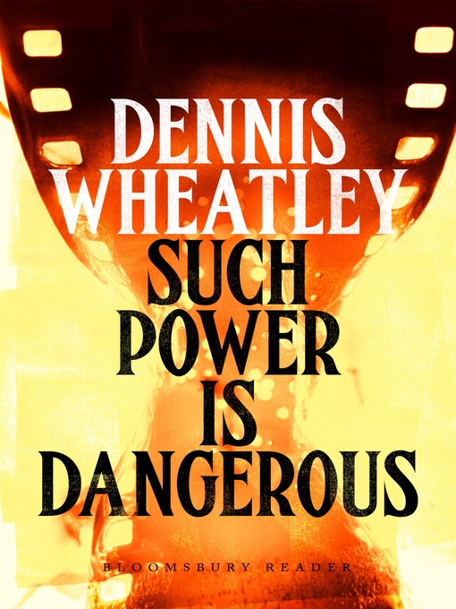 Title details for Such Power is Dangerous by Dennis Wheatley - Available